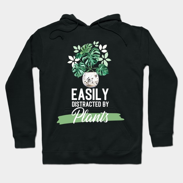 Easily Distracted By Plants Hoodie by NatureGlow